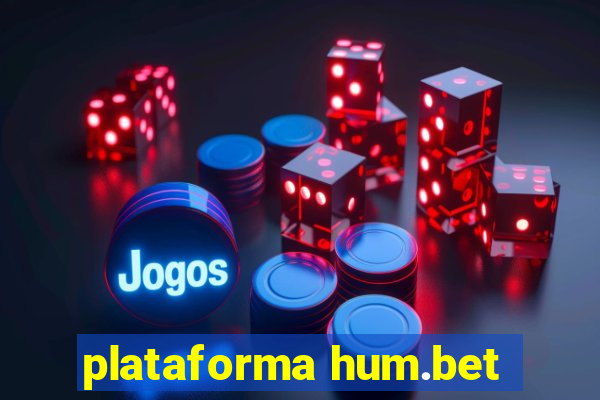 plataforma hum.bet